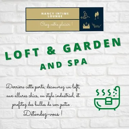 Le Loft & Garden Et By Nancyintimelounge Apartament *